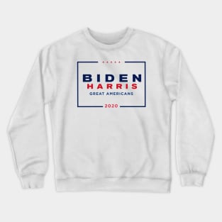 Biden Harris 2020 - Great Americans Crewneck Sweatshirt